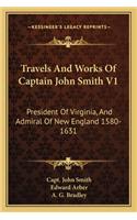 Travels And Works Of Captain John Smith V1
