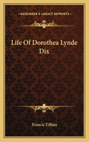 Life Of Dorothea Lynde Dix