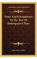 Notes And Emendations To The Text Of Shakespeare's Plays