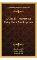 Child's Treasury Of Fairy Tales And Legends