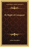 By Right of Conquest