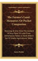 The Farmer's Land-Measurer; Or Pocket Companion