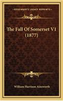 The Fall of Somerset V1 (1877)