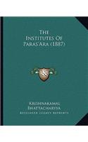 The Institutes Of Paras'Ara (1887)