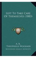 Left To Take Care Of Themselves (1883)