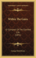 Within the Gates