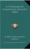 A Textbook Of Elementary Biology (1889)