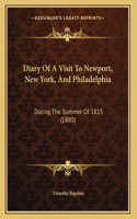 Diary Of A Visit To Newport, New York, And Philadelphia