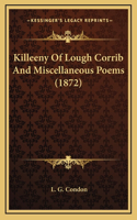 Killeeny Of Lough Corrib And Miscellaneous Poems (1872)