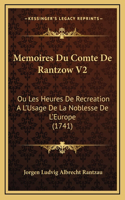 Memoires Du Comte De Rantzow V2