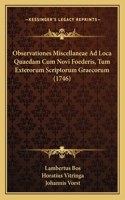 Observationes Miscellaneae Ad Loca Quaedam Cum Novi Foederis, Tum Exterorum Scriptorum Graecorum (1746)