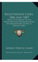 Registration Cases, 1886 And 1887