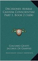 Decisiones Aureae Casuum Conscientiae Part 1, Book 2 (1604)