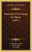 Souvenirs D'Un Voyage En Siberie (1857): (French)