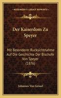 Kaiserdom Zu Speyer