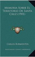 Memoria Sobre El Territorio De Santa Cruz (1901)