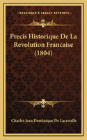 Precis Historique de La Revolution Francaise (1804)