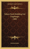 Fuhrere Durch Heidelberg Und Umgebungen (1860)