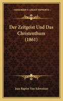 Zeitgeist Und Das Christenthum (1861)