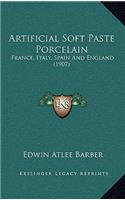 Artificial Soft Paste Porcelain: France, Italy, Spain And England (1907)