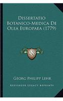 Dissertatio Botanico-Medica De Olea Europaea (1779)