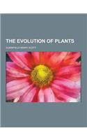The Evolution of Plants: (English)