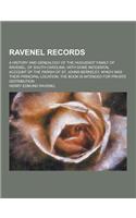 Ravenel Records; A History and Genealogy of the Huguenot Family of Ravenel, of South Carolina; With Some Incidental Account of the Parish of St. Johns