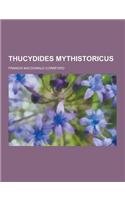 Thucydides Mythistoricus