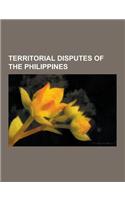 Territorial Disputes of the Philippines: 2012 Scarborough Shoal Standoff, Benham Plateau, Greater Philippines, Island of Palmas Case, Kalayaan, Palawa