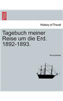 Tagebuch Meiner Reise Um Die Erd. 1892-1893.: (German)