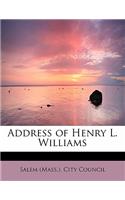 Address of Henry L. Williams