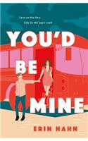You'd Be Mine