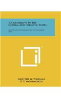 Suggestibility in the Normal and Hypnotic States