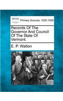 Records Of The Governor And Council Of The State Of Vermont.