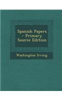 Spanish Papers - Primary Source Edition