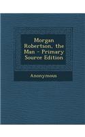 Morgan Robertson, the Man: (English)