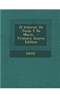 El Interior De Jesús Y De María...
