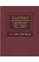 Farm Accounting and Business Methods; A Text-Book for Students in Agriculture and a Manual for Home-Study