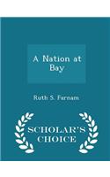 A Nation at Bay - Scholar's Choice Edition