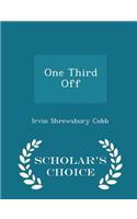 One Third Off - Scholar's Choice Edition