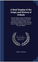 Brief Display of the Origin and History of Ordeals