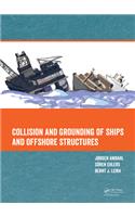 Collision and Grounding of Ships and Offshore Structures