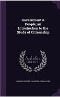 Government & People; An Introduction to the Study of Citizenship