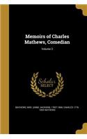 Memoirs of Charles Mathews, Comedian; Volume 2
