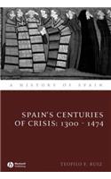 Spain's Centuries of Crisis - 1300-1474