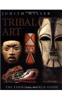 Tribal Art: The Essential World Guide (Antique Collector's Guide)