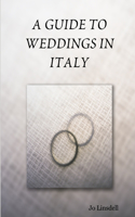 Guide to Weddings in Italy