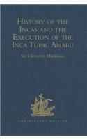 History of the Incas, by Pedro Sarmiento de Gamboa, and the Execution of the Inca Tupac Amaru, by Captain Baltasar de Ocampo