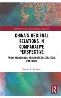China's Regional Relations in Comparative Perspective