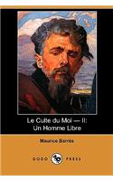 Le Culte Du Moi - II: Un Homme Libre (Dodo Press)